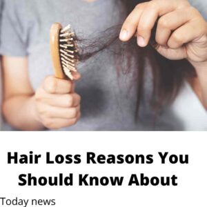Hair Loss Reasons You Should Know About