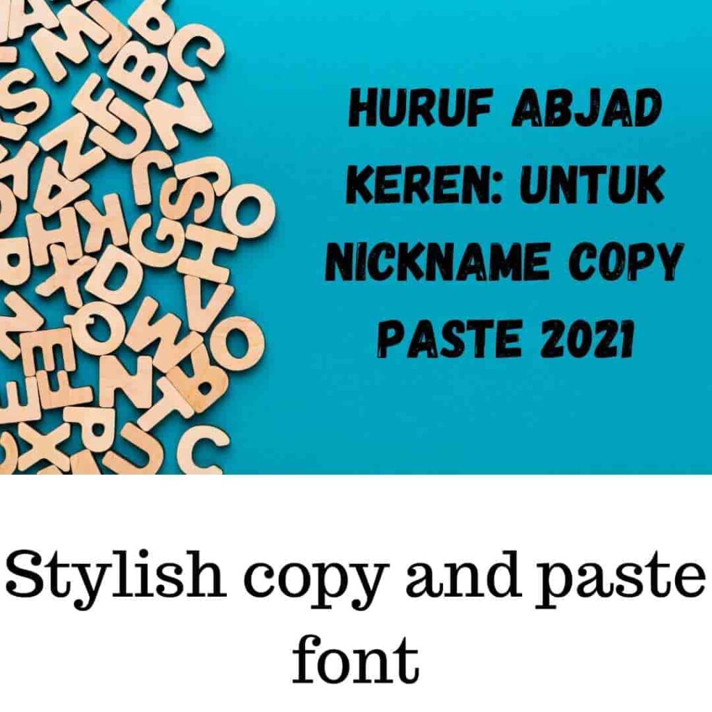 Huruf abjad keren untuk nickname copy paste 2021